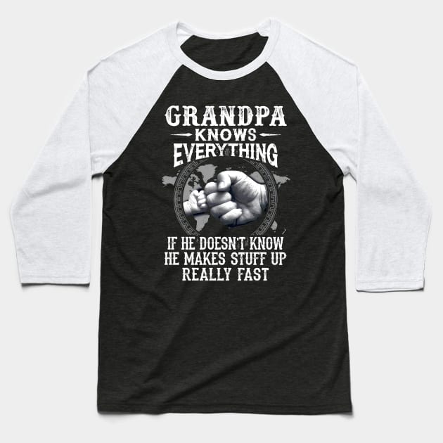 Grandpa Knows Everything If He Doesn't Know Father's Day Baseball T-Shirt by SuperMama1650